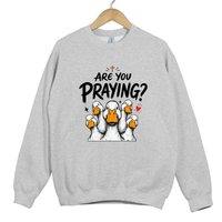 Load image into Gallery viewer, Are You Praying Sweatshirt - Funny Christian Goose Shirt