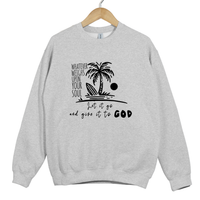 Load image into Gallery viewer, Let It Go And Give It To God, Christian Sweatshirt, Faith Based Gift, Inspirational Bible Verse Shirt