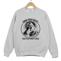 Load image into Gallery viewer, OMG You Guys That's Not What I Said - Funny Jesus Meme Shirt
