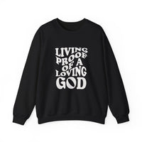 Load image into Gallery viewer, Living Proof Of A Loving God - Sweatshirt
