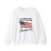 Load image into Gallery viewer, If My People Pray, I Will Heal Their Land - Sweatshirt
