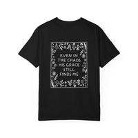Load image into Gallery viewer, Even In The Chaos His Grace Still Finds Me Shirt - Christian Woman Shirt