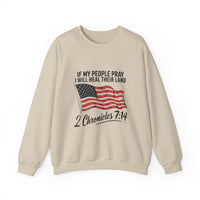 Load image into Gallery viewer, If My People Pray, I Will Heal Their Land - Sweatshirt
