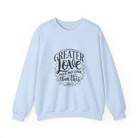 Load image into Gallery viewer, Greater Love Has No One Than This - Sweatshirt
