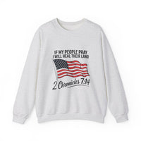Load image into Gallery viewer, If My People Pray, I Will Heal Their Land - Sweatshirt
