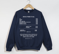 Load image into Gallery viewer, Jesus Paid It All, For The Wages Of Sin Is Death - Christian Sweatshirt
