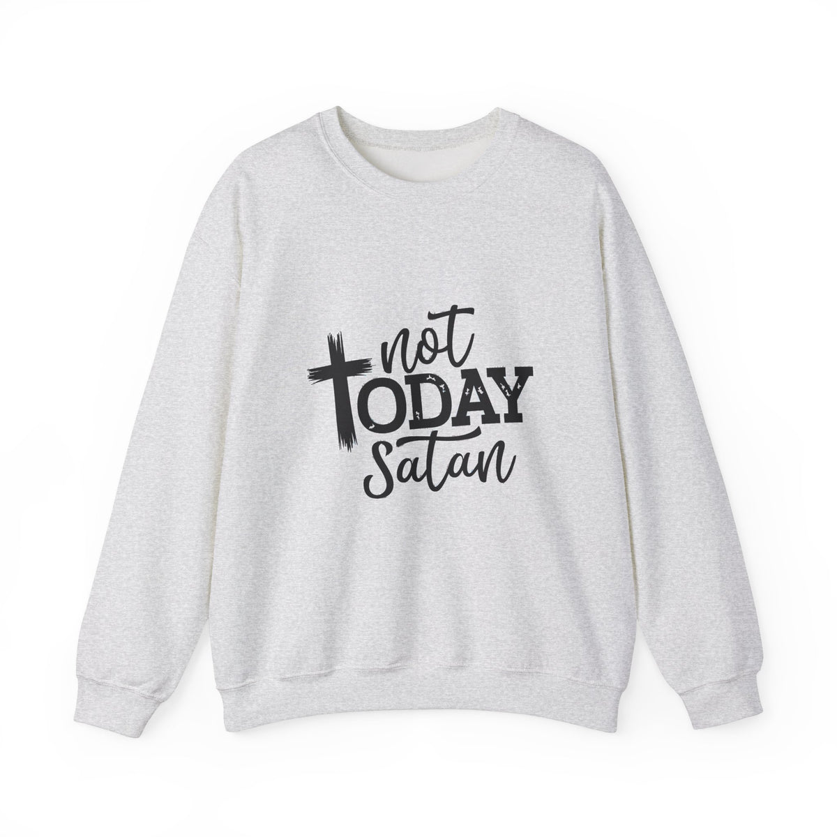 Not Today Satan - Women's Sweatshirt