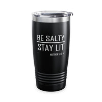 Load image into Gallery viewer, Be Salty - Stay Lit Tumbler - 20oz Black
