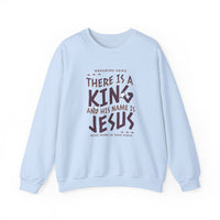Load image into Gallery viewer, There Is A King, And His Name Is Jesus, Christian Sweatshirt, Faith Gift, Bible Verse Shirt