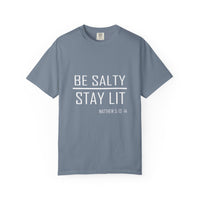Load image into Gallery viewer, Be Salty - Stay Lit - Premium Quality Comfort Colors Tee