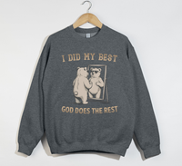 Load image into Gallery viewer, I Did My Best, God Does The Rest - Christian Sweatshirt
