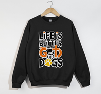Load image into Gallery viewer, Life Is Better With God And Dogs - Sweatshirt
