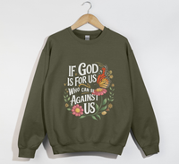 Load image into Gallery viewer, If God Is For Us, Who Can Be Against Us - Sweatshirt
