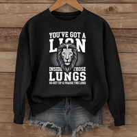 Load image into Gallery viewer, You've Got A Lion Inside Those Lungs - Christian Sweatshirt