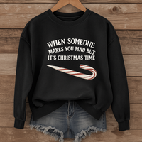 Load image into Gallery viewer, When someone makes you mad - Funny Christmas humor Sweatshirt
