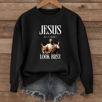 Load image into Gallery viewer, Jesus Is Coming Look Busy, Funny Christian Shirt, Faith Humor, Gift for Believers, Unisex Christian Sweatshirt