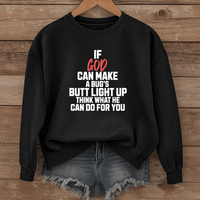 Load image into Gallery viewer, If God Can Make a Bugs Butt Light Up, Christian Sweatshirt, Jesus Inspirational, Firefly Shirt