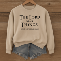 Load image into Gallery viewer, The Lord Of All Things - Return of the Risen King Crewneck Sweatshirt