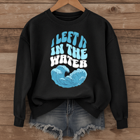 Load image into Gallery viewer, I left it in the Water - Baptism Commemorative Sweatshirt
