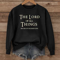 Load image into Gallery viewer, The Lord Of All Things - Return of the Risen King Crewneck Sweatshirt