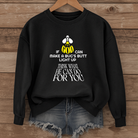 Load image into Gallery viewer, If God Can Make a Bugs Butt Light Up, Christian Sweatshirt, Jesus Inspirational, Firefly Shirt