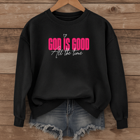 Load image into Gallery viewer, God Is Good All The Time, God Is Good Shirt, Christian Sweatshirt, Bible Verse Faith Shirt