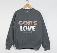 Load image into Gallery viewer, God&#39;s Love Never Fails - Christian Sweatshirt
