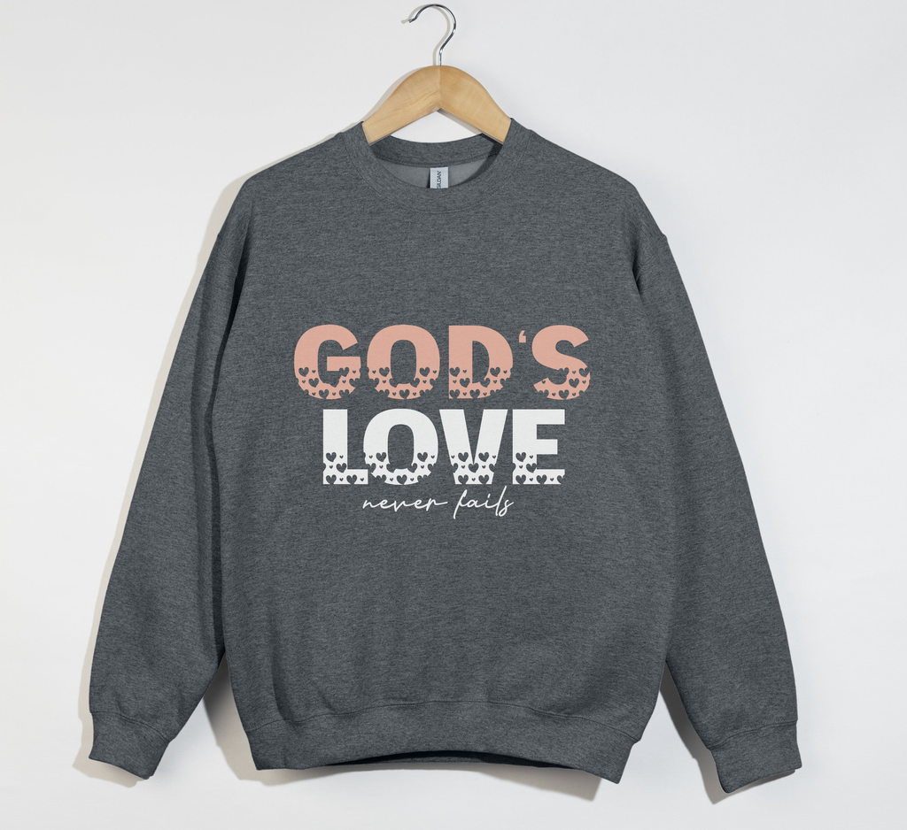 God's Love Never Fails - Christian Sweatshirt