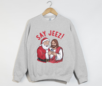 Load image into Gallery viewer, Say Jeez! - Funny Christmas Sweatshirt