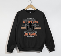 Load image into Gallery viewer, I Asked God To Make Me A Better Man, I Asked For An Angel - Grandfather Sweatshirt

