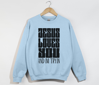 Load image into Gallery viewer, Jesus Loves You And I&#39;m Tryin - Christian Sweatshirt
