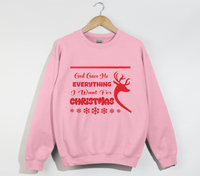 Load image into Gallery viewer, God Gave Me Everything I Want For Christmas - Sweatshirt
