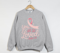 Load image into Gallery viewer, You Are So Loved - Women&#39;s Christian Sweatshirt
