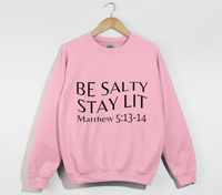Load image into Gallery viewer, Be Salty Stay Lit - Christian Sweatshirt
