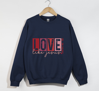 Load image into Gallery viewer, Love Like Jesus - Sweatshirt
