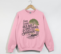 Load image into Gallery viewer, I Am  He Who Will Sustain You Isaiah 46:4 - Sweatshirt
