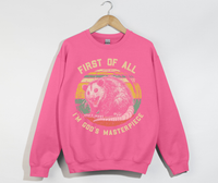 Load image into Gallery viewer, First Of All, I&#39;m God&#39;s Masterpiece - Sweatshirt
