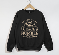 Load image into Gallery viewer, God Opposes The Proud But Gives Grace To The Humble - James 4:6 Sweatshirt

