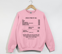 Load image into Gallery viewer, Jesus Paid It All, For The Wages Of Sin Is Death - Christian Sweatshirt
