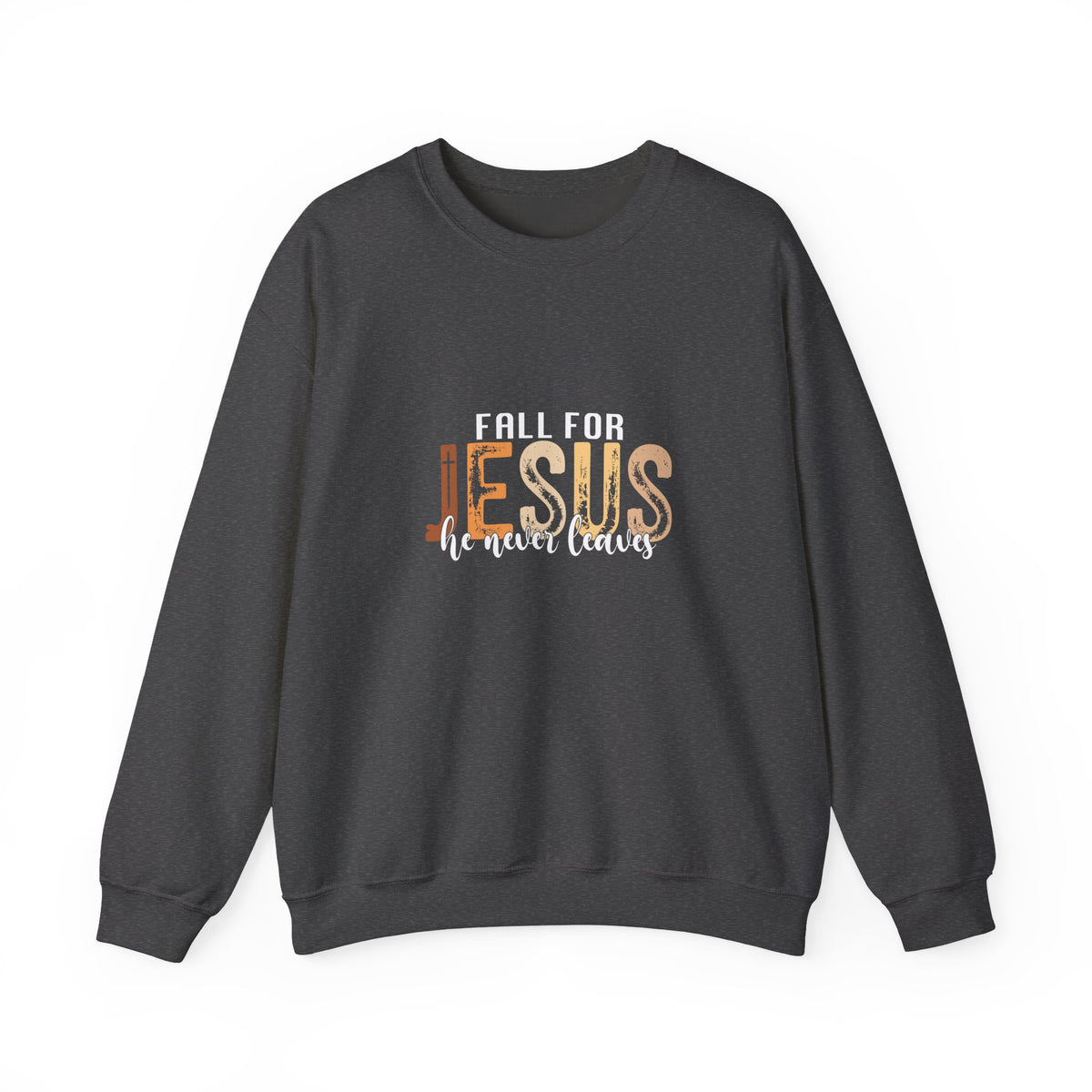 Fall for Jesus Sweatshirt, He Never Leaves, Christian Unisex Faith Pullover