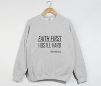 Load image into Gallery viewer, Faith First, Hustle Hard - Christian Sweatshirt
