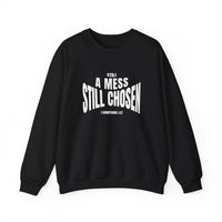 Load image into Gallery viewer, Still a Mess Still Chosen, Christian Bible Verse Sweatshirt, 1 Corinthians 1:27, Christian Religious Gift