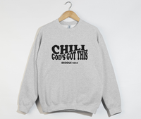 Load image into Gallery viewer, Chill, God’s Got This - Christian Sweatshirt