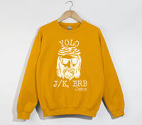 Load image into Gallery viewer, Yolo Jk BrB Jesus Funny Christian Sweatshirt
