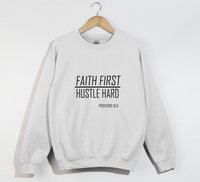 Load image into Gallery viewer, Faith First, Hustle Hard - Christian Sweatshirt
