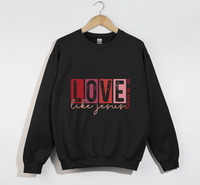 Load image into Gallery viewer, Love Like Jesus - Sweatshirt
