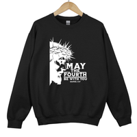 Load image into Gallery viewer, May The Fourth Be With You, Daniel 3:17 Faith Shirt, Jesus Crown of Thorns Shirt, Christian Sweatshirt, Christian Easter Gift
