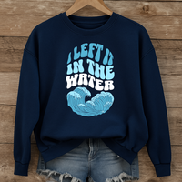 Load image into Gallery viewer, I left it in the Water - Baptism Commemorative Sweatshirt
