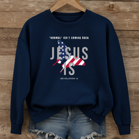 Load image into Gallery viewer, Normal Isn't Coming Back Jesus Is, Revelation 14 Shirt, American Flag Sweatshirt , Christian Patriotic Gifts