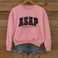 Load image into Gallery viewer, ASAP Always Stop and Pray, Faith Based Shirt, Inspirational Sweatshirt, Christian Gift